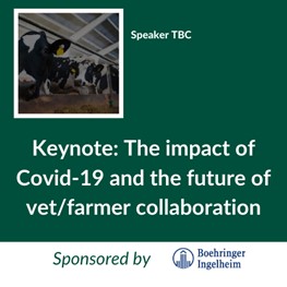 Keynote: Vet-Farmer engagement (Sponsored by Boehringer Ingelheim) 